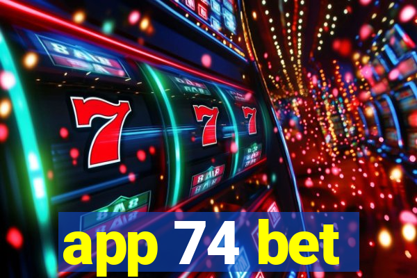 app 74 bet